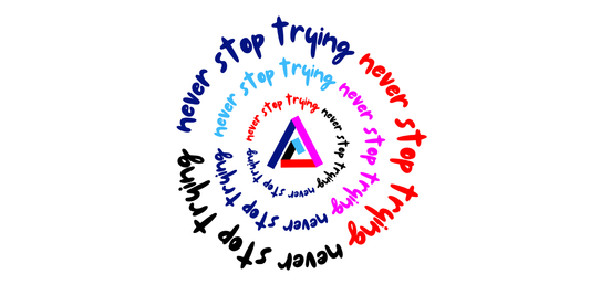 Never Stop Trying
