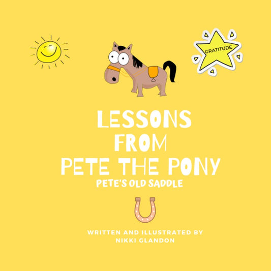 Lessons From Pete the Pony: Pete's Old Saddle